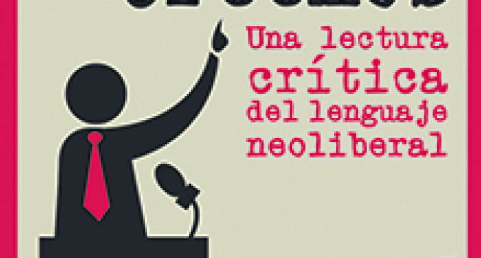 Las trampas del lenguaje neoliberal