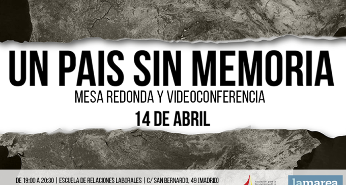 Mesa-debate: ‘Un país sin memoria’ #LaMarea26