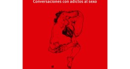 La adicción al sexo vive y crece en las sombras