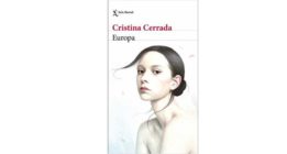 ‘Europa’, de Cristina Cerrada: cuando la vida deja de serlo